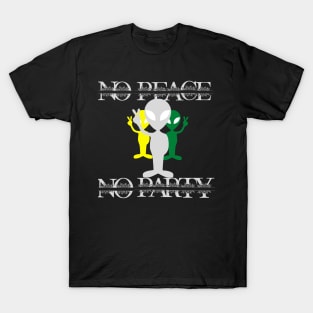 no peace no party T-Shirt